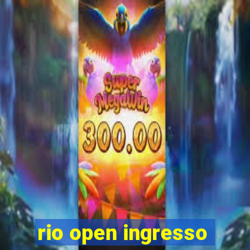 rio open ingresso